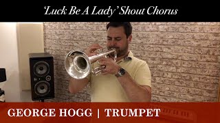 'Luck Be A Lady' lead trumpet shout chorus | George Hogg