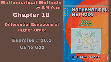 Lec 3 | Ch # 10 | Differential Equations of Higher Order | Ex 10.1 Q8 to Q11 | Method by S.M Yusuf