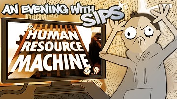 Human Resource Machine - An Evening With Sips