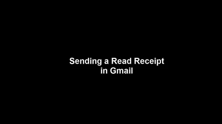 Sending a Read Receipt in Gmail