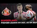  comment sunderland est pass de premier league en 2017  3me division en 2019 