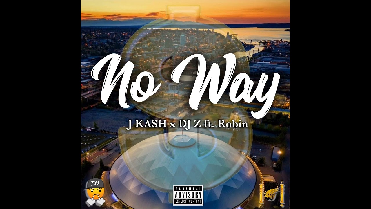 No Way - J KASH x Dj-Z ft. Robin
