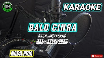 BALO CINRA(A.RASYID) NADA COWOK KARAOKE+LIRIK || ARR ANDRI KHAN OFFICIAL  #SARIFAHMUSIK