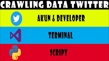 CRAWLING DATA TWITTER MENGGUNAKAN PYTHON, VISUAL STUDIO