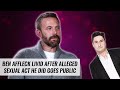 Ben Affleck Livid After Sexual Act He Allegedly Performed Goes Public | Naughty But Nice