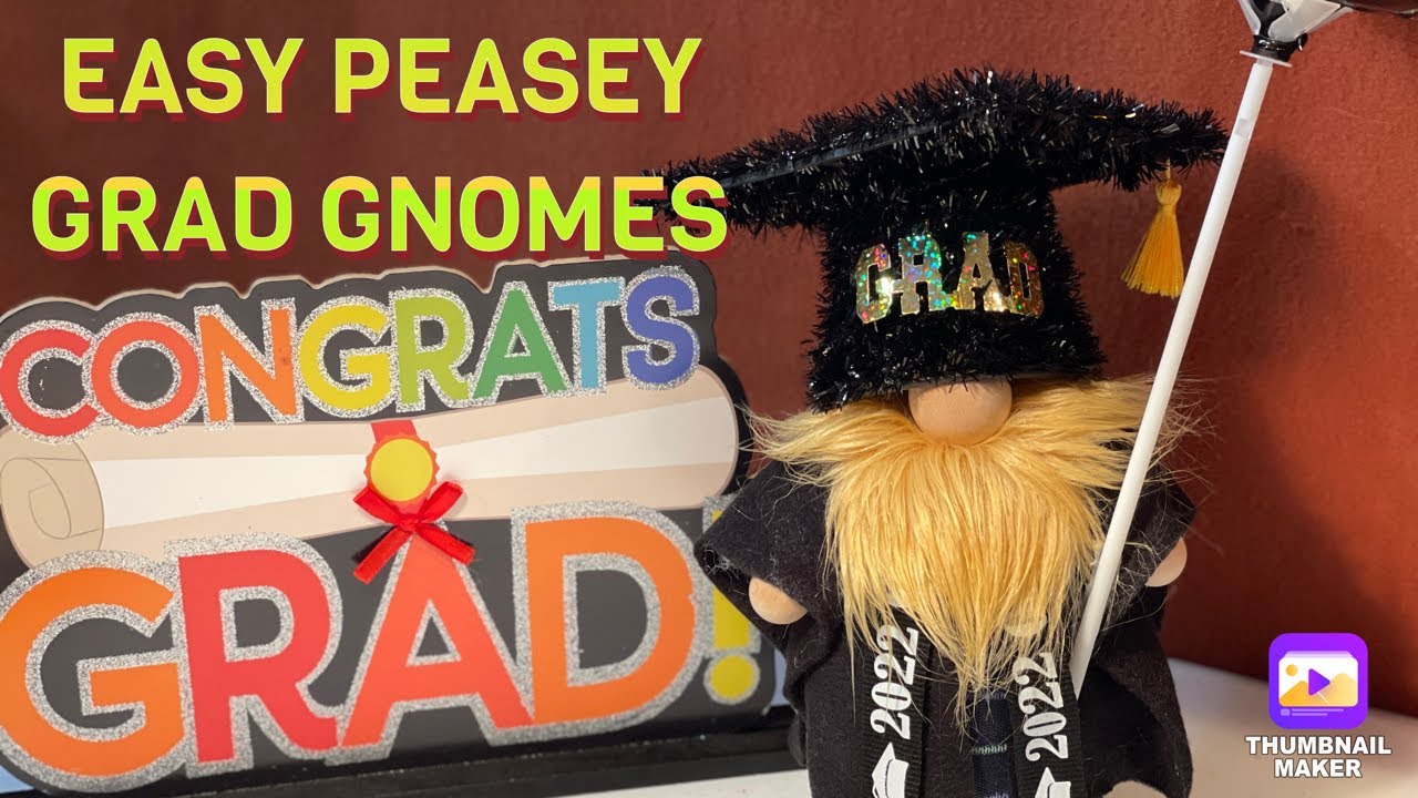 Easy Peasey DIY Grad Gnome. So easy you’ll want to make them. Come and See!!