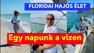 HAJÓZZ VELÜNK! - A MILLIOMOS 1 NAPJA A VÍZEN FLORIDÁBAN 1.rész