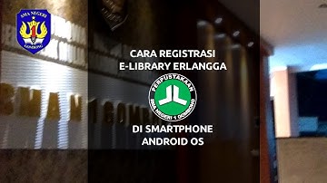 TUTORIAL REGISTRASI APLIKASI E-LIBRARY ERLANGGA | MARDI ILMU SMAN 1 GOMBONG