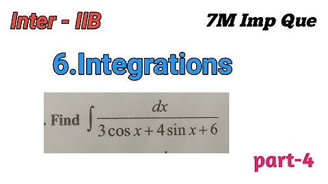 inter-IIB Maths || 6.Integration || Ap & Ts 7M important Questions|| inter 2nd year maths || maths2B