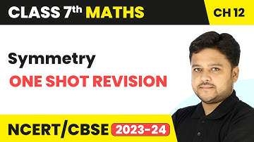 Symmetry - One Shot Revision | Class 7 Mathematics Chapter 12 | CBSE 2024-25