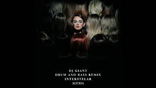 Alexia - Interstelar (DJ Giany Drum And Bass Remix) @ FREE DOWNLOAD ONLY FOR DJ's