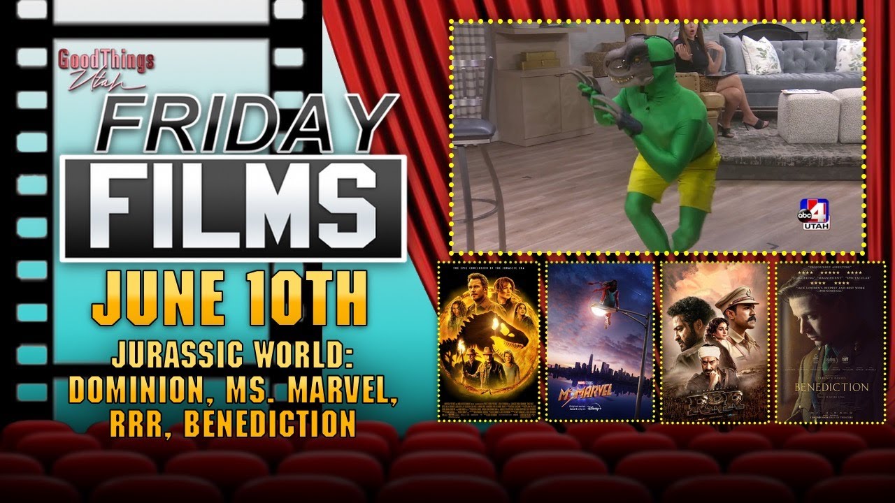 Jurassic World: Dominion, Ms. Marvel, RRR, Benediction | ABC4 GTU Friday Films