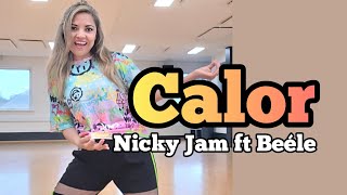 Calor Nicky Jam ft Beéle - Zumba choreo Karla Borge