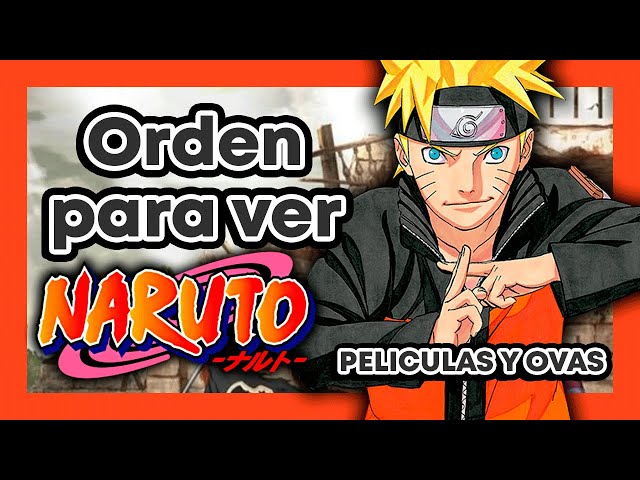 Cuántos capítulos y temporadas tiene Naruto: ver la serie en orden