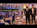 The grand indian wedding at biggest destination  hospitality tak  piyush sharma