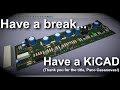 Post Holiday Depression &amp; KiCAD Hell Stream