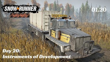SnowRunner Hard Mode - R01 E20 - Instruments of Development