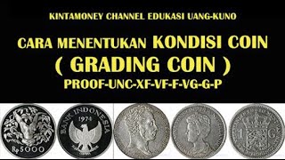 CARA MENENTUKAN KONDISI COIN "MENG-GRADING COIN" PENGETAHUAN YG PENTING DIMILIKI KOLEKTOR UANG-KUNO