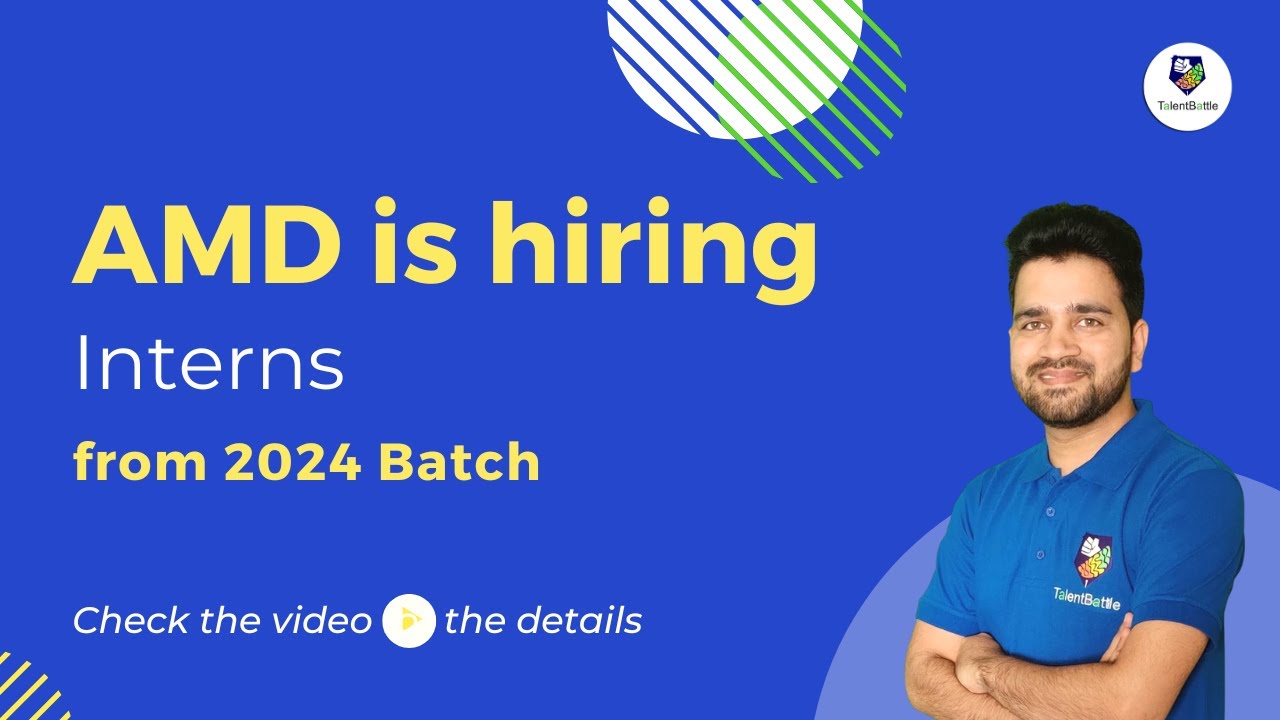 AMD hiring 2024 Batch Students for Internship Opportunity! YouTube
