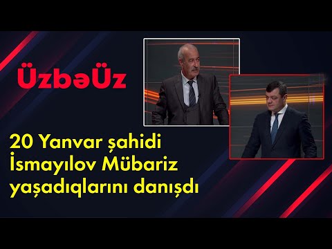 20 Yanvar şahidi İsmayılov Mübariz yaşadıqlarını danışdı - ÜzbəÜz (20.01.2022)