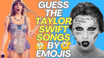 GUESS THE TAYLOR SWIFT SONG BY EMOJI / ARE YOU REALLY A SWIFTIE!?