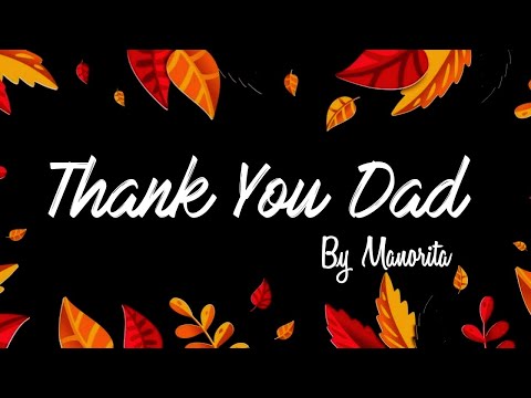 Thank You Dad - Manorita (w/lyrics)
