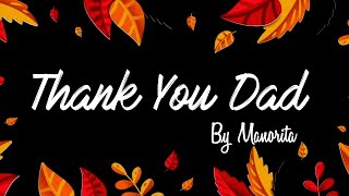 Thank You Dad - Manorita (w/lyrics)