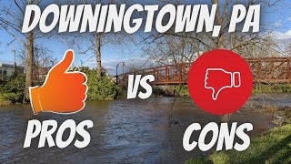 Pros and Cons of Living In Downingtown, Pa!