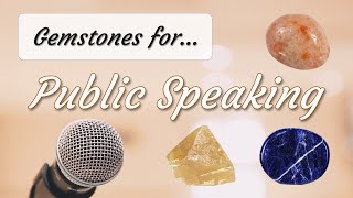 Gemstones for Public Speaking | Crystals for Courage and Expression