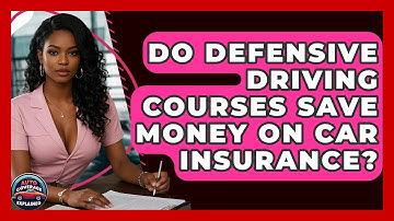 Do Defensive Driving Courses Save Money On Car Insurance? - Auto Coverage Explained