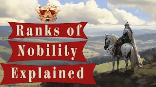 Ranks of Nobility, Explained