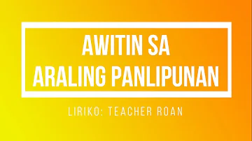 Araling Panlipunan Song for Kids (AP Song) | Tono ng: Kung Ikaw ay Masaya | Liriko ni: Teacher Roan