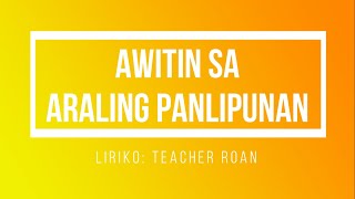 Araling Panlipunan Song for Kids (AP Song) | Tono ng: Kung Ikaw ay Masaya | Liriko ni: Teacher Roan