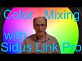 06 Color Mixing with Sidus Link Pro