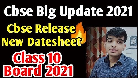 Cbse Big Changes Datesheet in 2021 board class 10th , cbse new datesheet 2021 class 10th