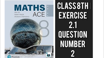 Math Ace prime class 8th Chapter 2 exercise 2.1 Question number 2 pearson#pearson