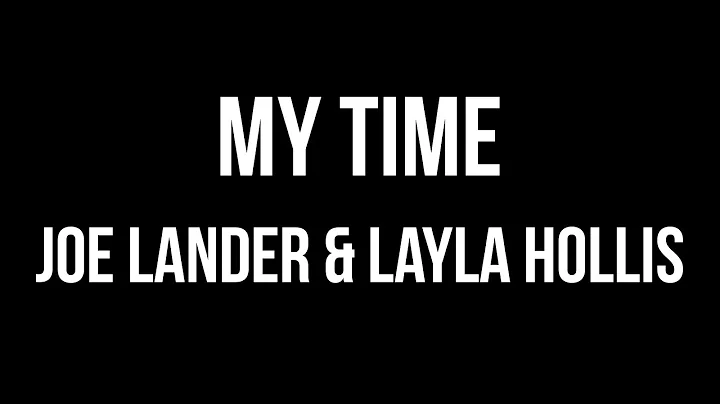 My Time - Joe Lander & Layla Hollis