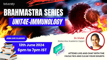 Brahmastra Series CSIR NET Unit 4E-Immunology- by Dr Violet