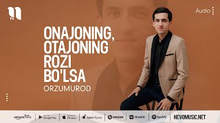 OrzuMurod - Onajoning, otajoning rozi bo'lsa (audio 2022)