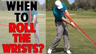 WHEN SHOULD YOU START ROLLING THE WRIST IN THE DOWNSWING?
