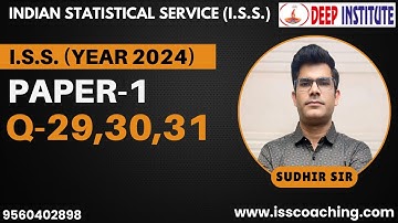 SOLUTION ISS PYQ 2024 Paper1 Q 29,30,31. By Sudhir Sir Deep Institute
