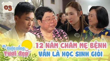 Cậu bé 12 năm vừa chăm mẹ bị bệnh thận vừa là học sinh giỏi | Cuộc Sống Tươi Đẹp 2025 #3