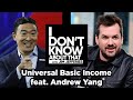 Universal Basic Income featuring Andrew Yang | I Don’t Know About That with Jim Jefferies #25