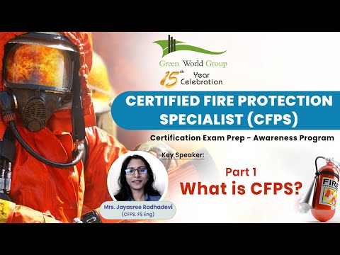 Part 1 | Free Webinar On NFPA CFPS Exam Preparation | What is CFPS? | Green World Group