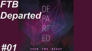 FTB Departed #1 Survive your first Night (Nevermine 2 Advent of Ascension)