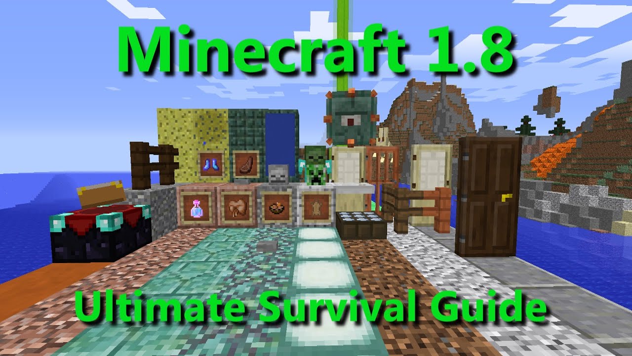 Minecraft 1 8 The Ultimate Survival Guide Youtube