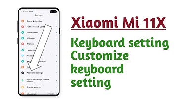 Xiaomi Mi 11X , Keyboard setting Customize keyboard setting tips and tricks