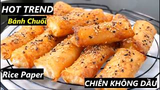 Đang Hot Trend Trên Mạng Bánh Chuối Chiên Không Dầu - Món Ăn Vặt Từ Bánh Tráng VN ! by Vanh Khuyen