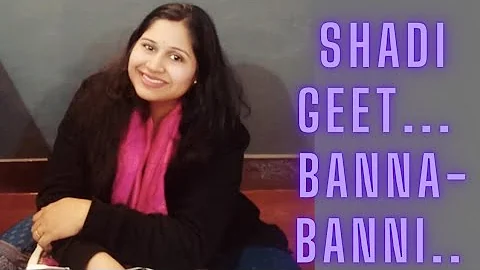 Banna - Banni Shadi Geet By Anjali #keepsinging #s...