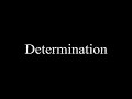 Determination